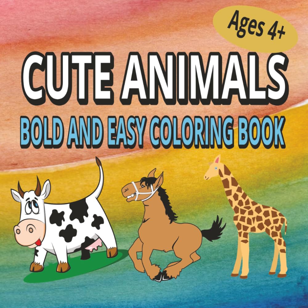 Cute Animals Bold and Easy Coloring Book Fun and Educational Animal