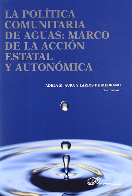 Portada de La Politica Comunitaria de Aguas: Marco de la Accion Estatal y Au Tono