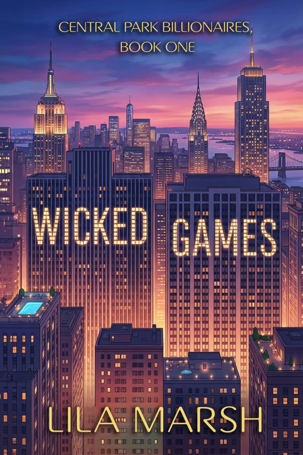 Wicked Games: A Slow Burn Enemies to Lovers Romance (Central Park Billionaires)