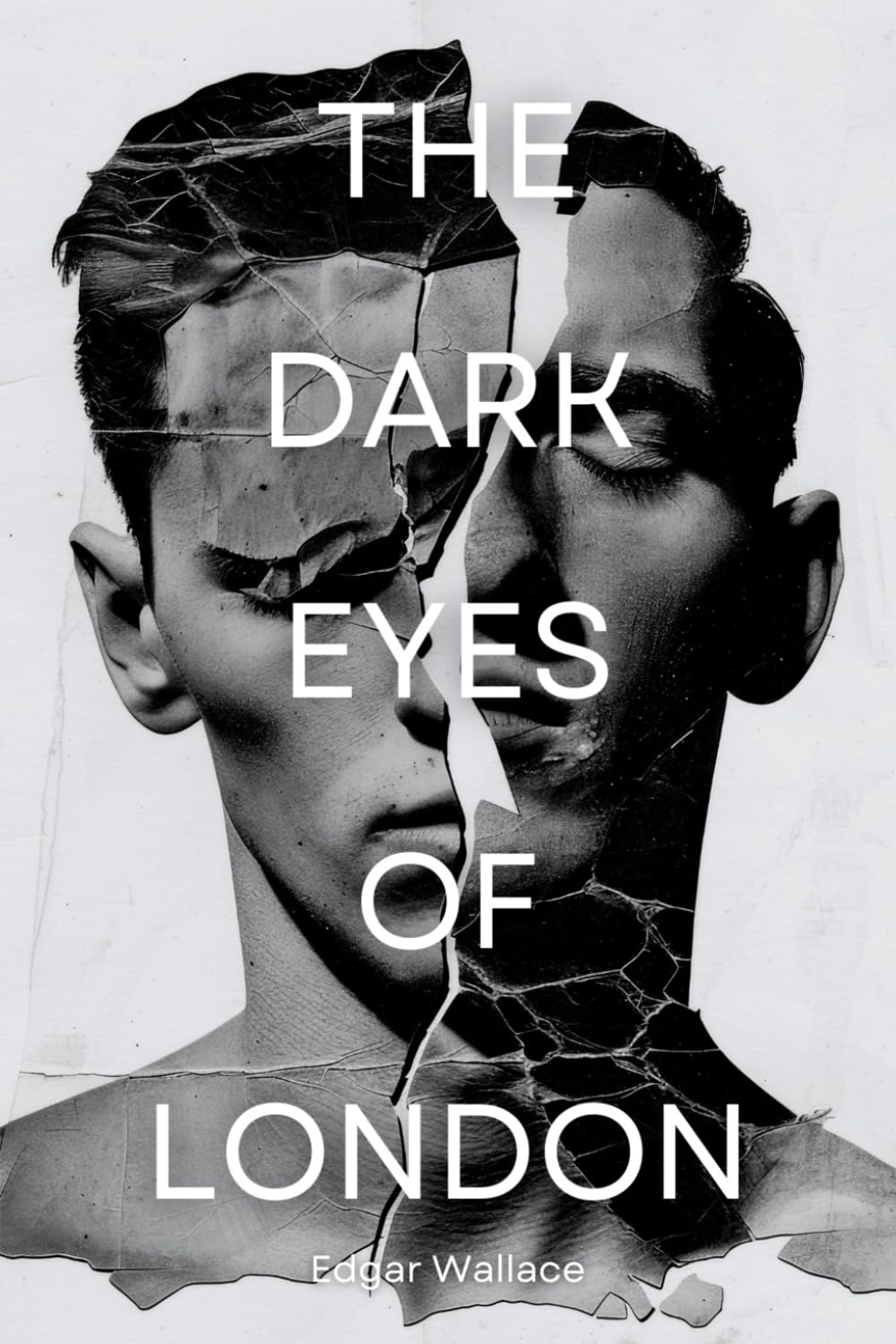 The Dark Eyes of London: The Classic 1924 Murder Mystery