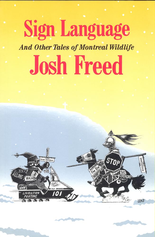 Sign Language and Other Tales of Montreal Wildlife Freed, Josh