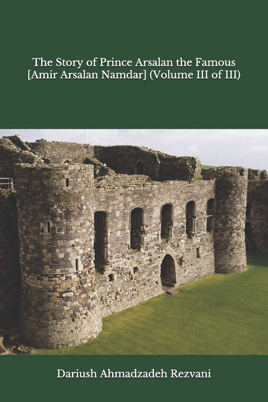 The Story of Prince Arsalan the Famous [Amir Arsalan Namdar] (Volume III of III): 3