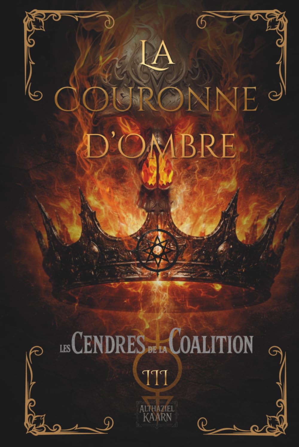 La Couronne d'Ombre, Tome 3 : Les Cendres de la Coalition: Troisième tome d’une saga de dark fantasy, mêlant nécromancie, intrigues politiques et royaumes en guerre.