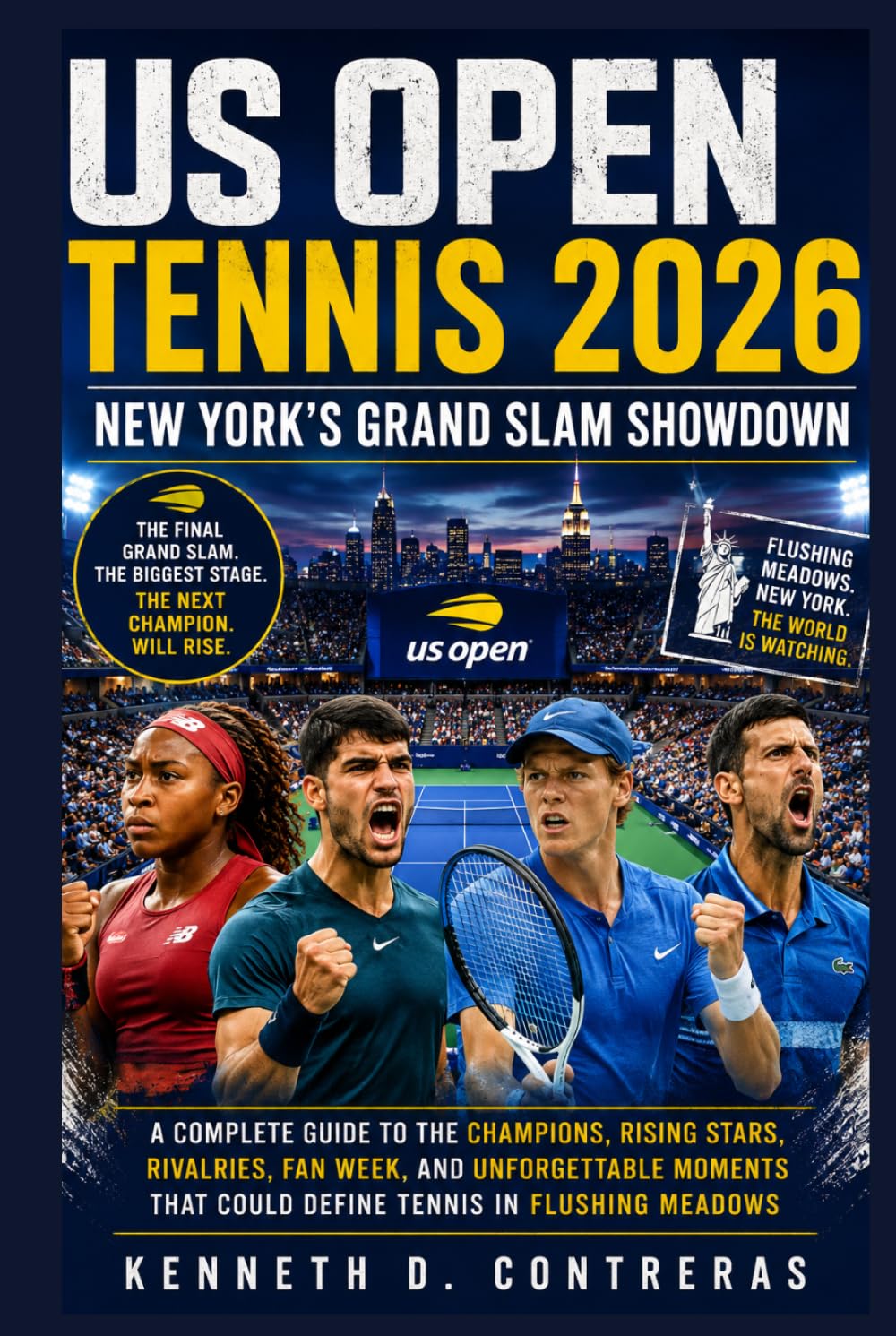 US Open Tennis 2026: New York’s Grand Slam Showdown: A Complete Guide to the Champions, Rising Stars, Rivalries, Fan Week, and Unforgettable Moments That Could Define Tennis in Flushing Meadows