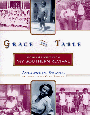 Grace the Table: Stories and Recipes from My Southern Revival: Smalls
