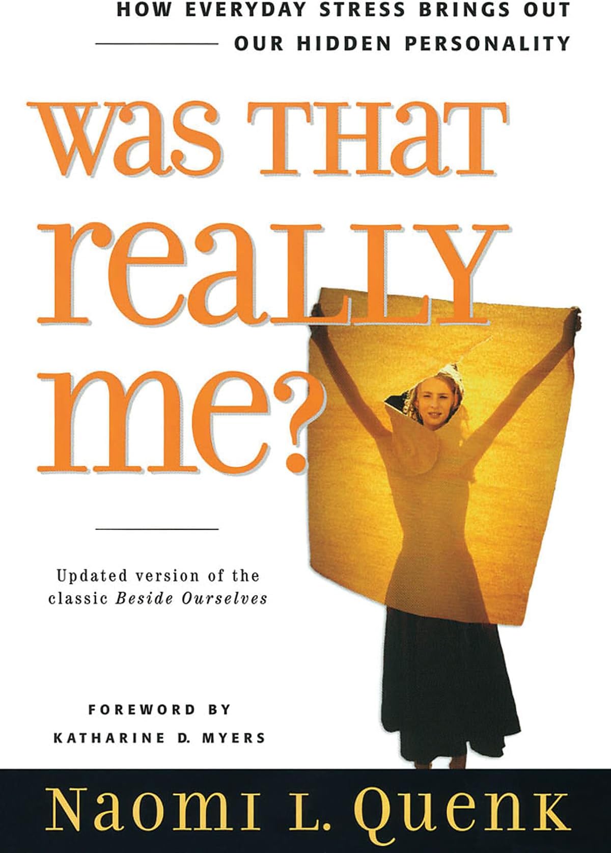 Was That Really Me?: How Everyday Stress Brings Out Our Hidden Personality