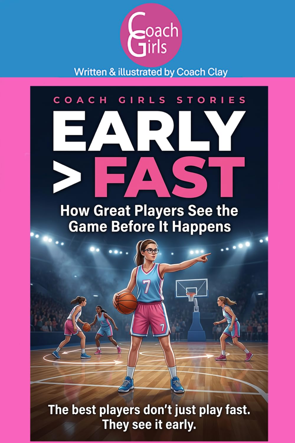 Early > Fast (Coach Girls Stories)