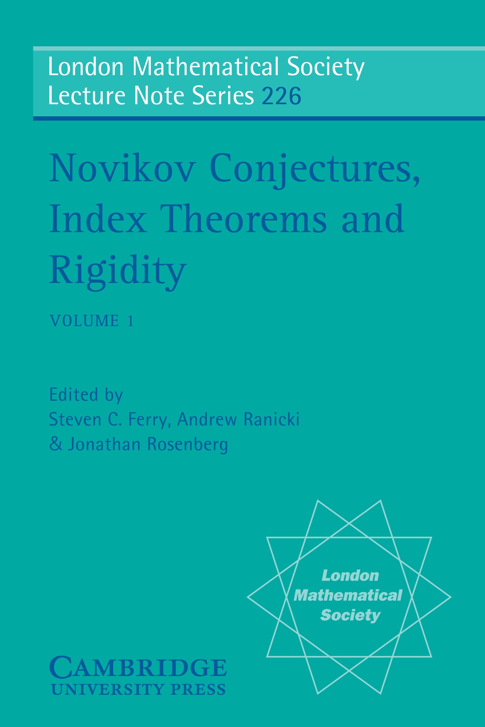 Novikov Conjectures, Index Theorems, and Rigidity: Volume 1: Oberwolfach 1993 (London Mathematical Society Lecture Note Series Book 226)