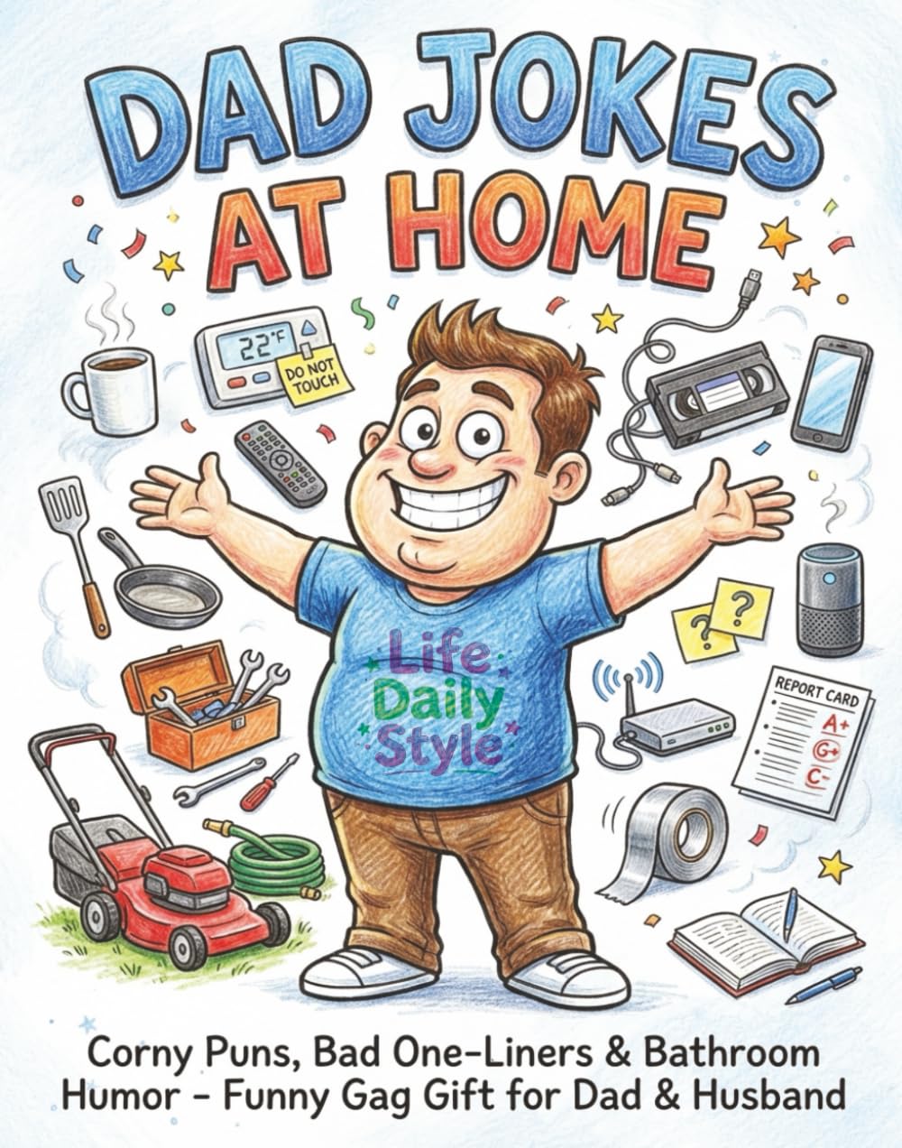 Dad Jokes at Home: Corny Puns, Bad One-Liners & Bathroom Humor-Funny Gag Gift for Dad & Husband