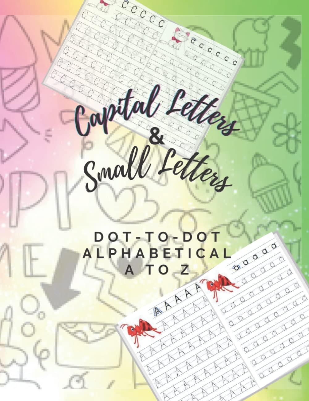 Dot-to-Dot Letter Tracing: Handwriting Practice Book for Kids Ages 3-5 Alphabetically A to Z with Animal Images