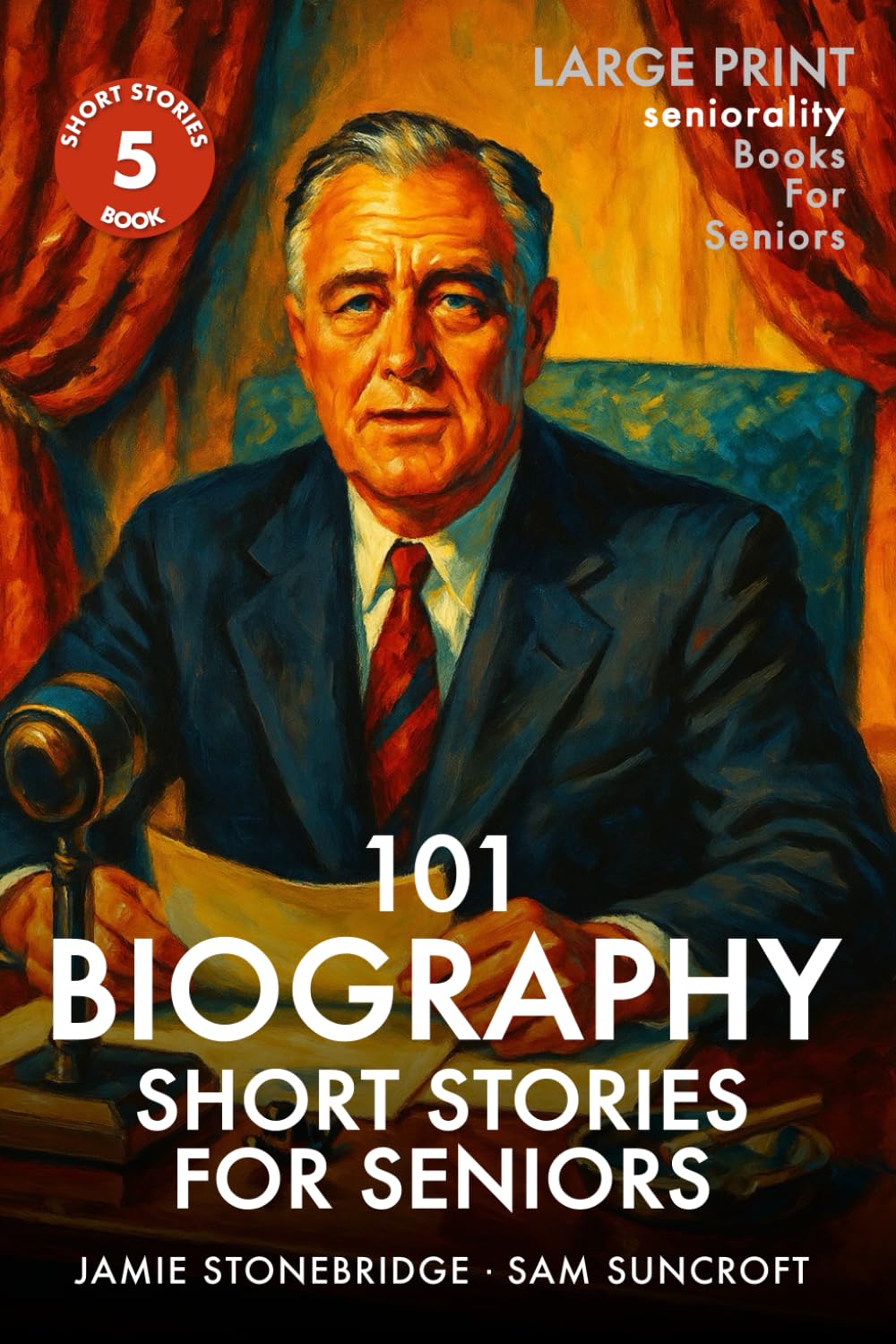 101 Biography Short Stories for Seniors: Large Print easy to read book for Seniors with Dementia, Alzheimer’s or memory issues