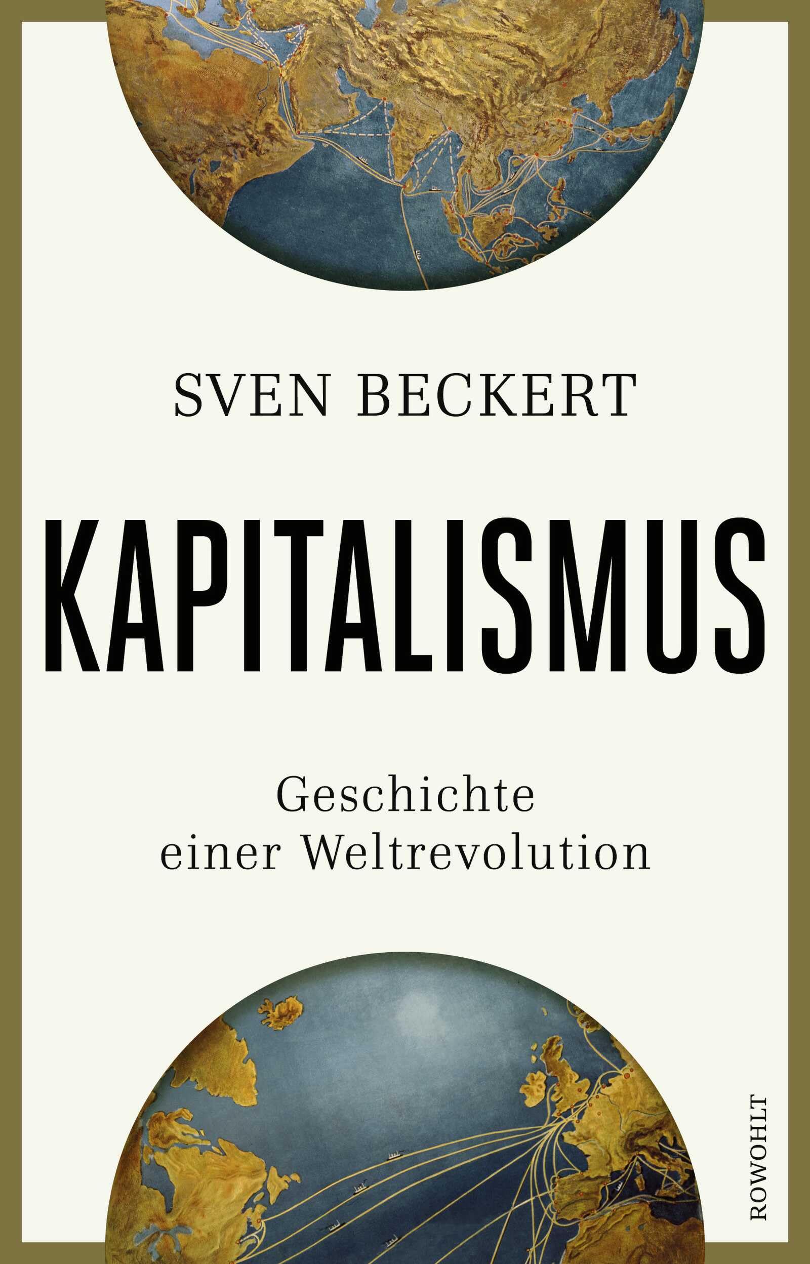 Kapitalismus: Geschichte einer Weltrevolution | Unter den "100 Notable Books of 2025" der NEW YORK TIMES