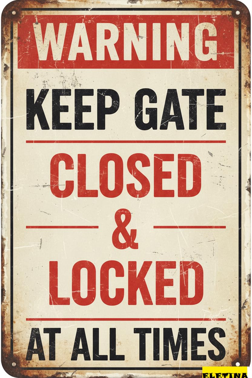 Vintage Metal Tin Sign for Man Cave 8x12Inch Iron Keep Gate Closed And Locked At All Times Warning Home And Yard Private Property Decorative