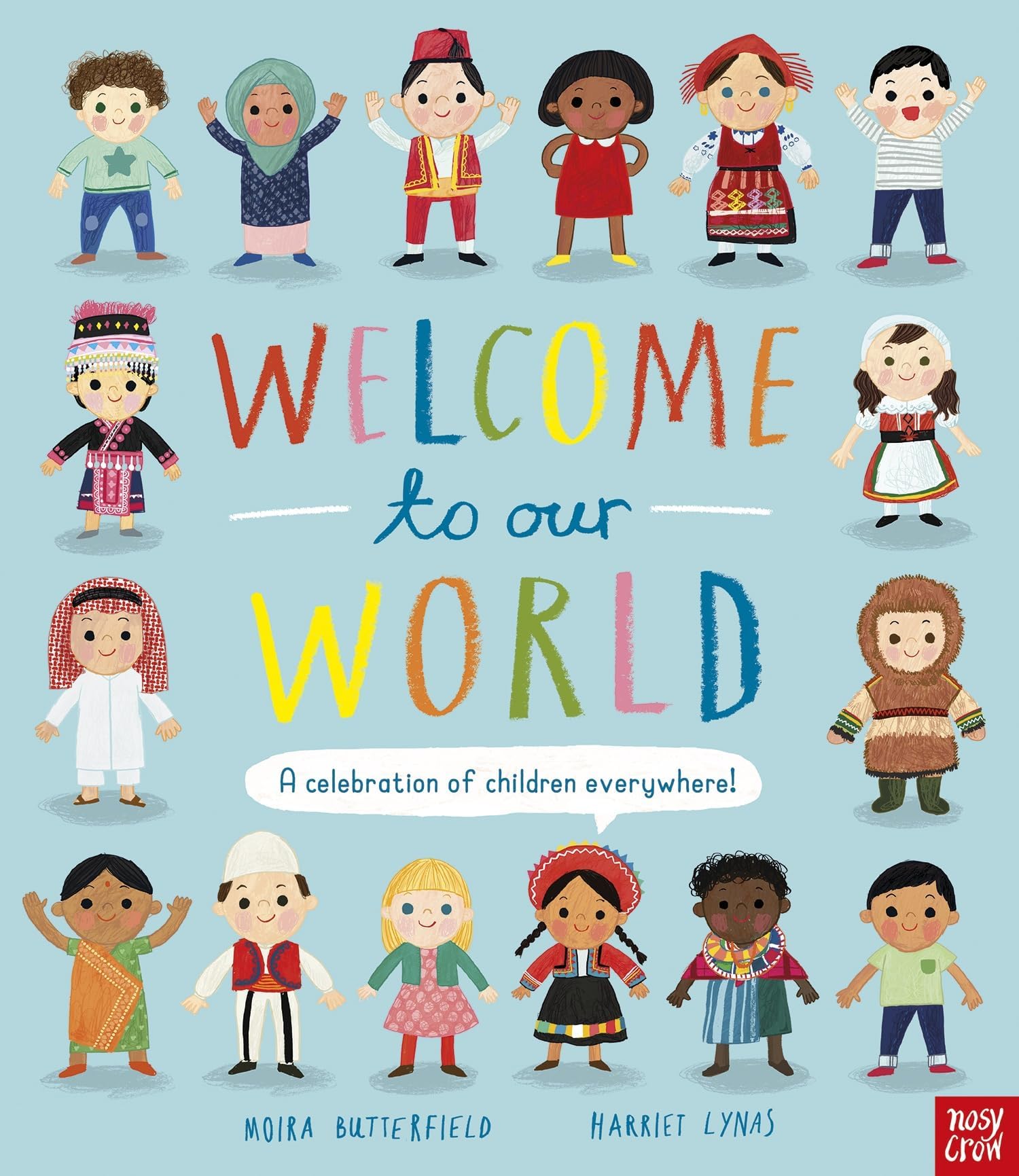 Welcome to Our World: A Celebration of Children Everywhere! Hardcover โ June 7, 2018