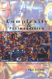 Complexity and Postmodernism: Understanding Complex Systems (Economies of Asia; 14)