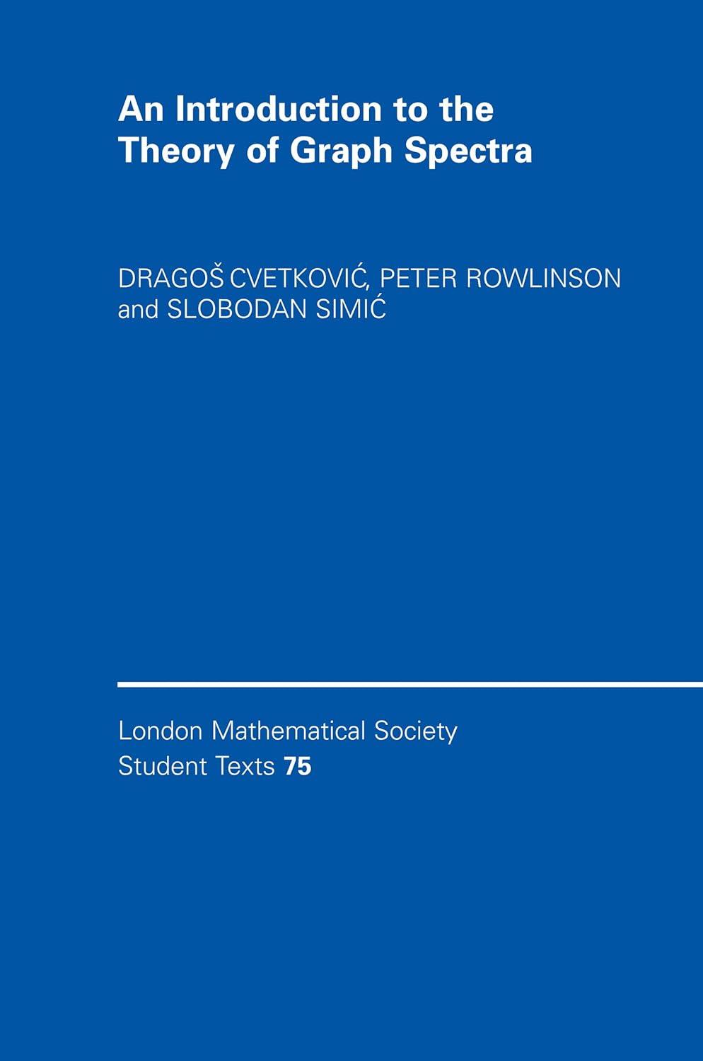 An Introduction to the Theory of Graph Spectra (London Mathematical