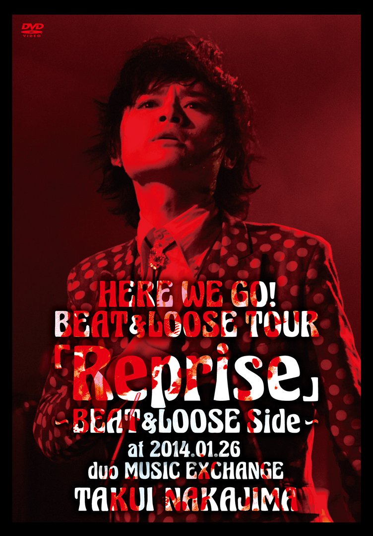 HERE WE GO!BEAT&LOOSE TOUR「Reprise」~BEAT&LOOSE Side~ at 2014.01.26 duo MUSIC EXCHANGE [DVD] Amazon.co.jp: HERE WE GO!BEAT&LOOSE TOUR「Reprise