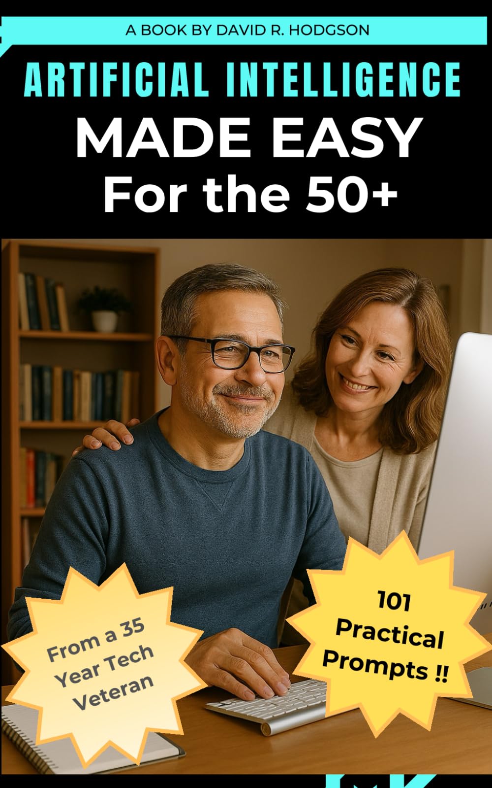 Artificial Intelligence Made Easy for the 50+ Age Group: A Friendly Beginner's Guide to Learn and Master AI for everyday tasks. For adults over fifty ... ChatGPT, CoPilot, Gemini or DeepSeek today.