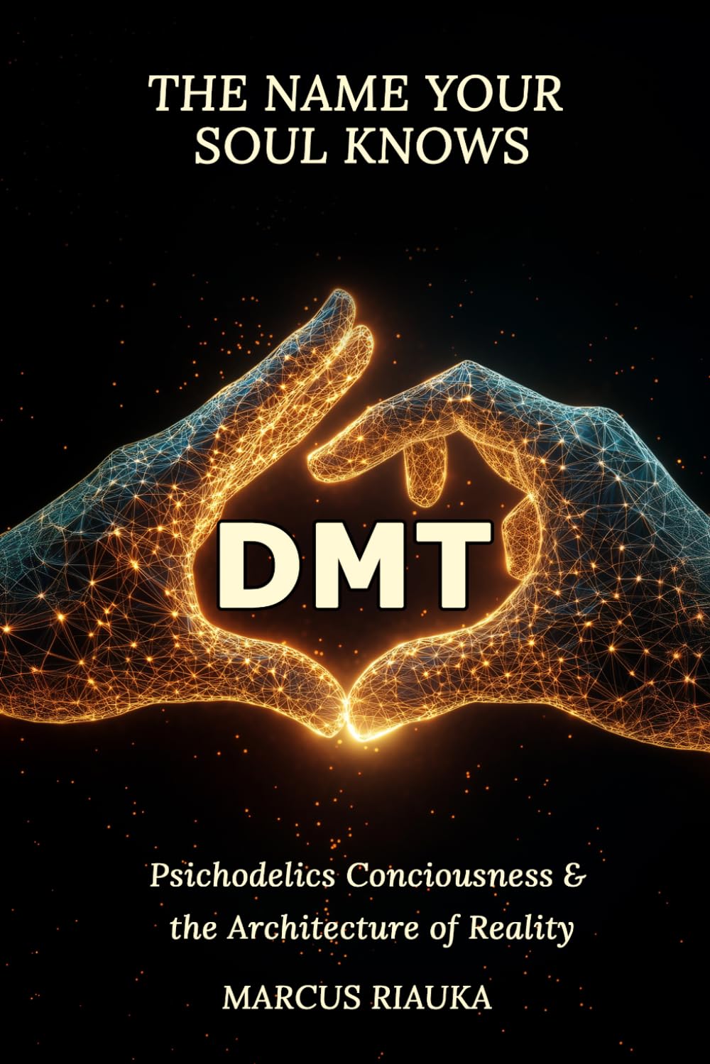 DMT: The Name Your Soul Knows