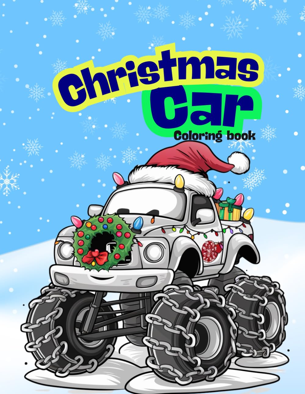 Christmas Car Coloring Book: “Epic Holiday Rides & Festive Trucks for Boys Who Love Cars”