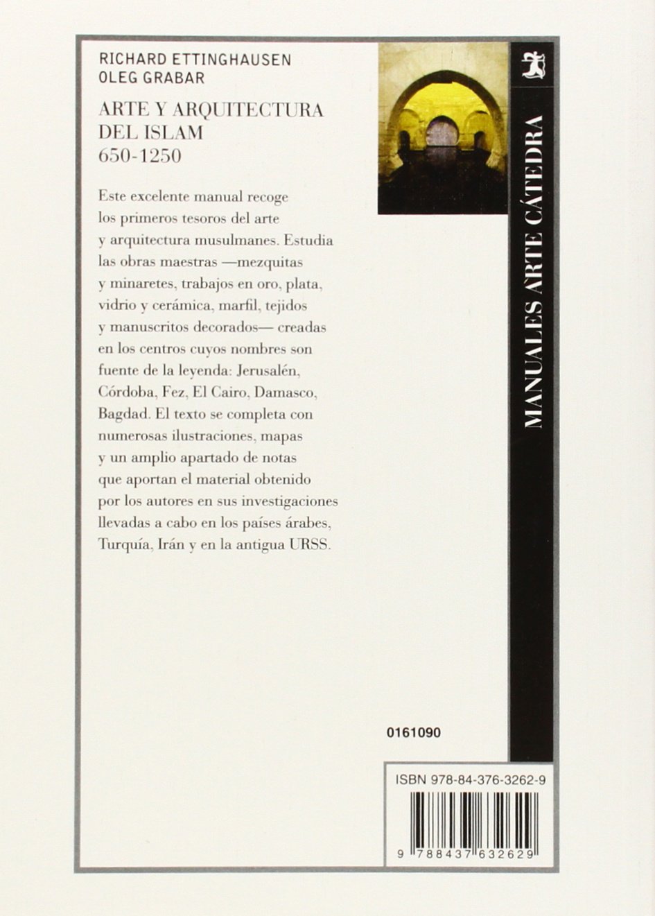 Arte y arquitectura del Islam, 650-1250 (Manuales Arte Cátedra)