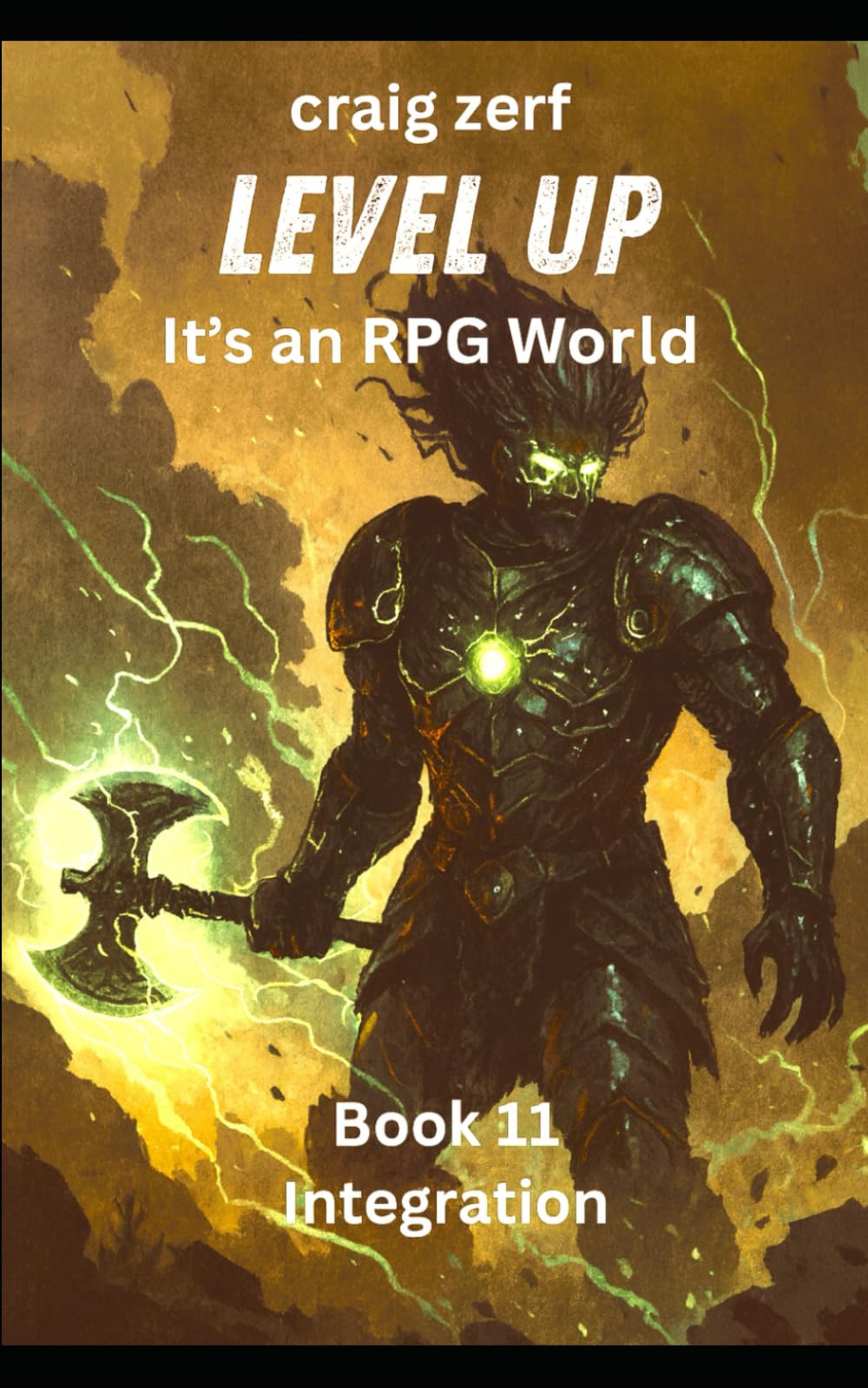 Level up - It's an RPG world Book 2 : Integration: An Earth Apocalypse System Integration LitRPG Adventure novel: 11