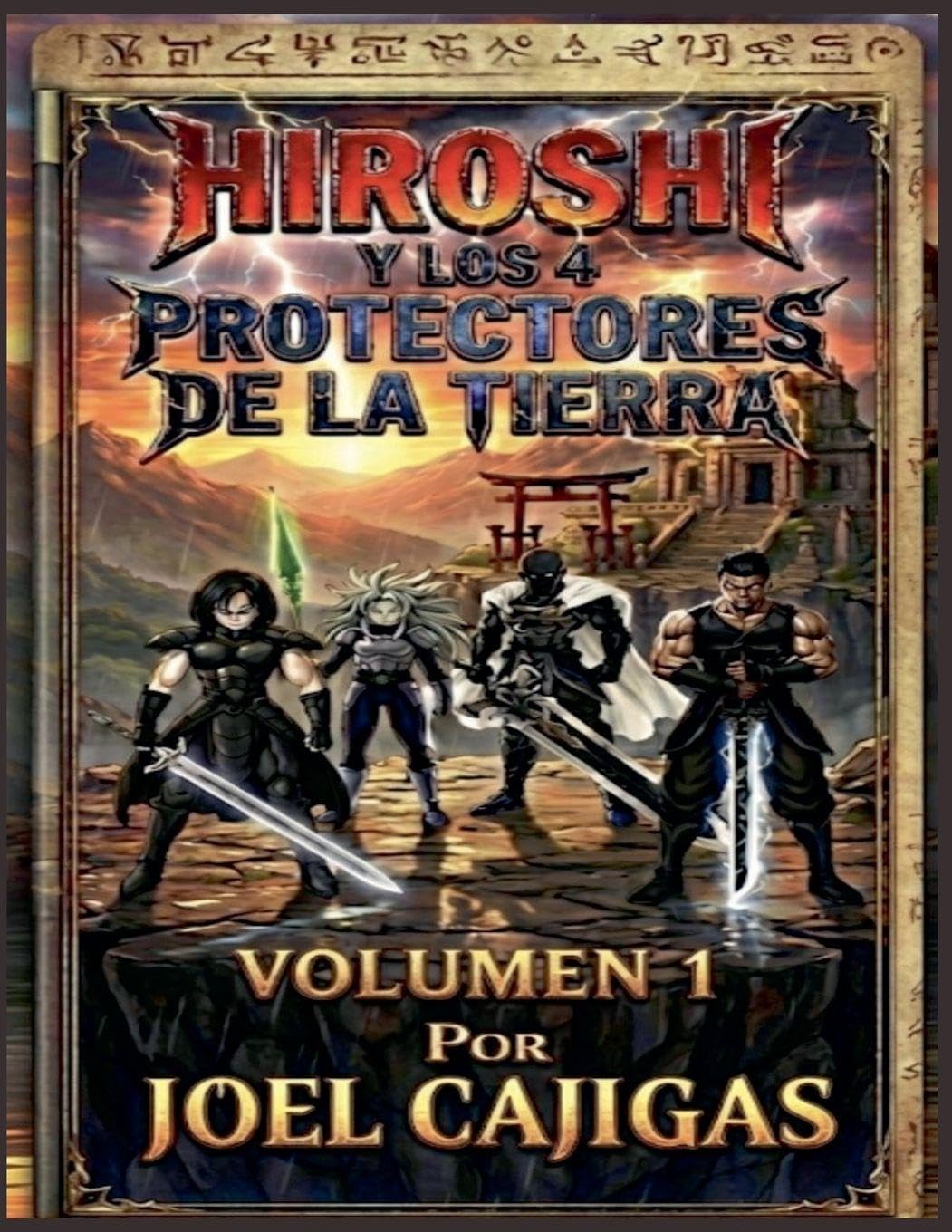 Hiroshi Y Los 4 Protectores De La Tierra: 1 (La Leyenda de los Protectores de la Tierra)