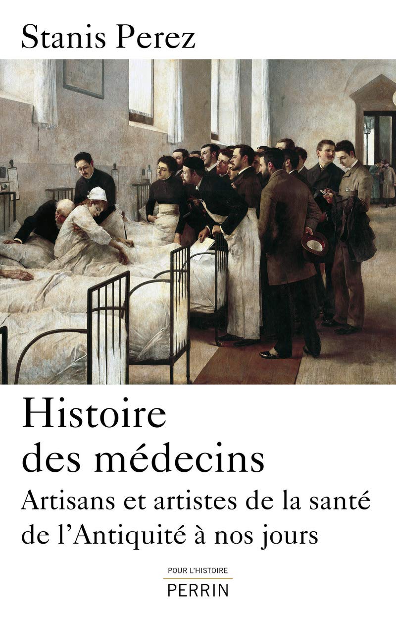 Histoire des médecins Artisans et artistes de la santé de l'Antiquité — free download