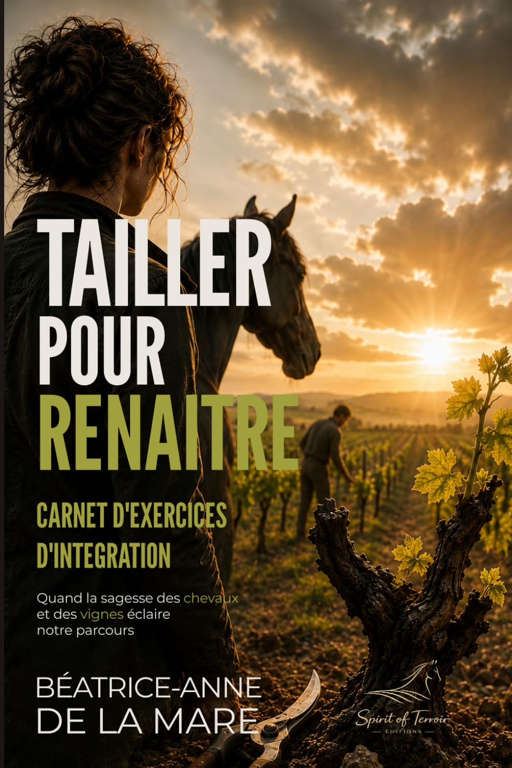 Tailler pour Renaître: Quand la sagesse de la vigne et des chevaux éclaire notre parcours