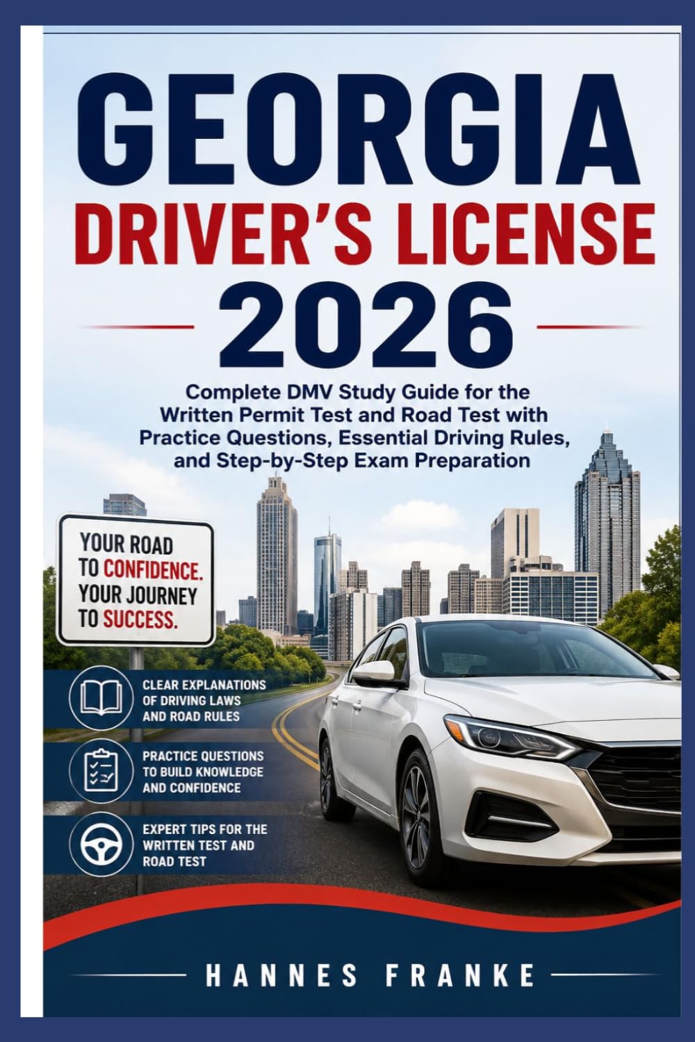 GEORGIA DRIVERS LICENSE STUDY GUIDE 2026: Complete DMV Study Guide for the Written Permit Test and Road Test with Practice Questions, Essential ... Exam Preparation (RoadWise Driver Series)