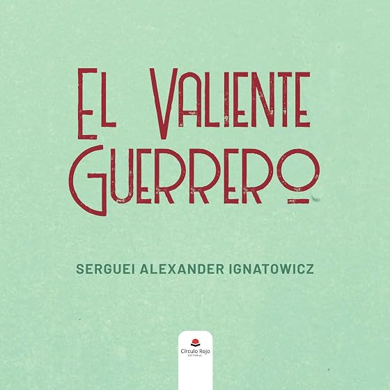El valiente guerrero
