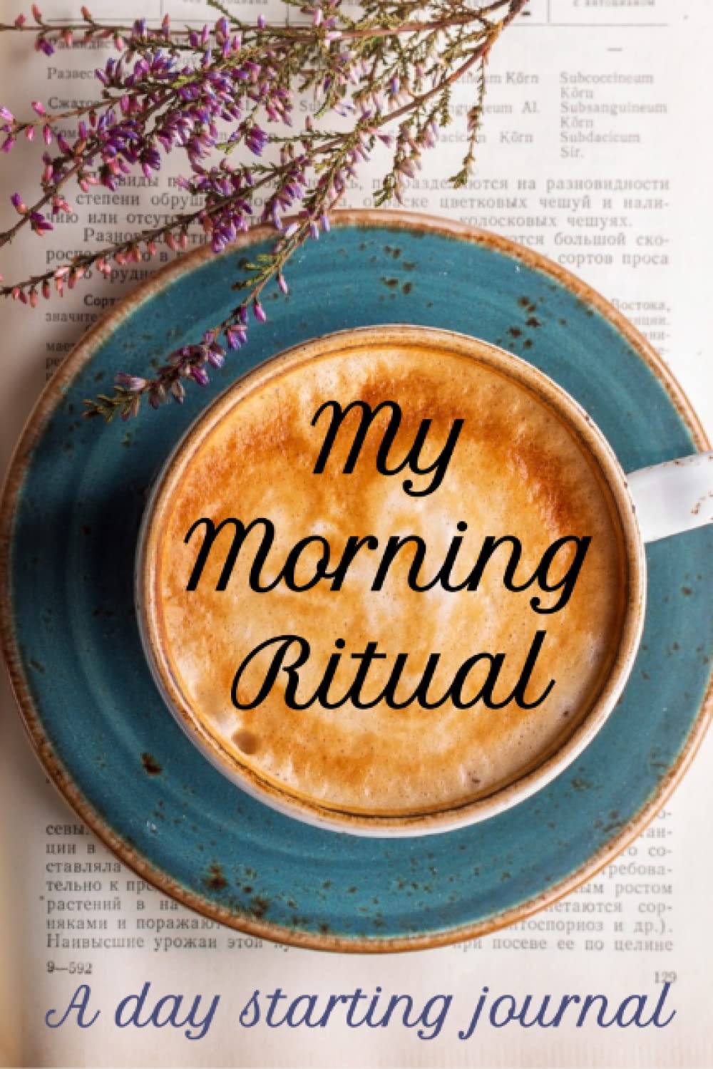 Independently published My Morning Ritual - A day starting journal 6x9