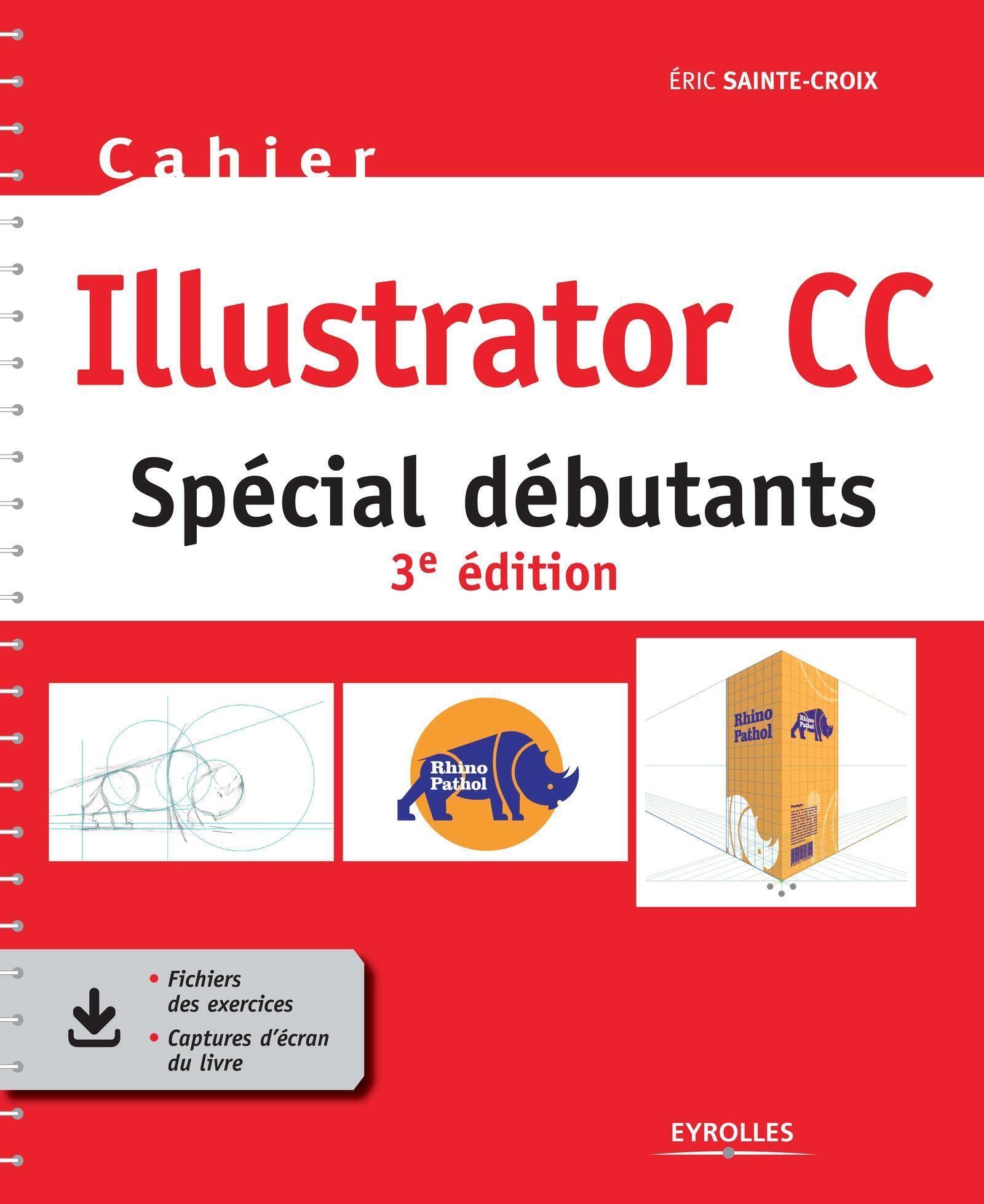 Cahier Illustrator CC: Spécial débutants