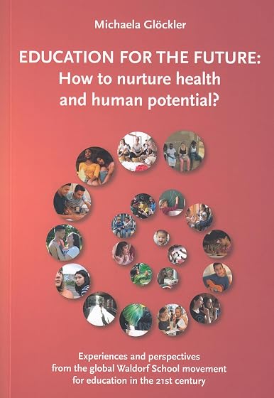 Education for the Future: How to nurture health and human potential?: 1