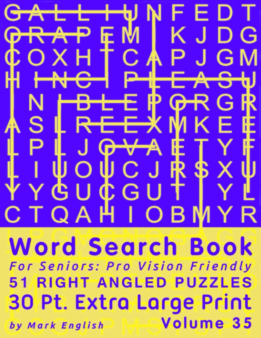 Word Search Book For Seniors: Pro Vision Friendly, 51 Right Angled Puzzles, 30 Pt. Extra Large Print, Vol. 35 (Easy Vision Fit Mind Word Search)