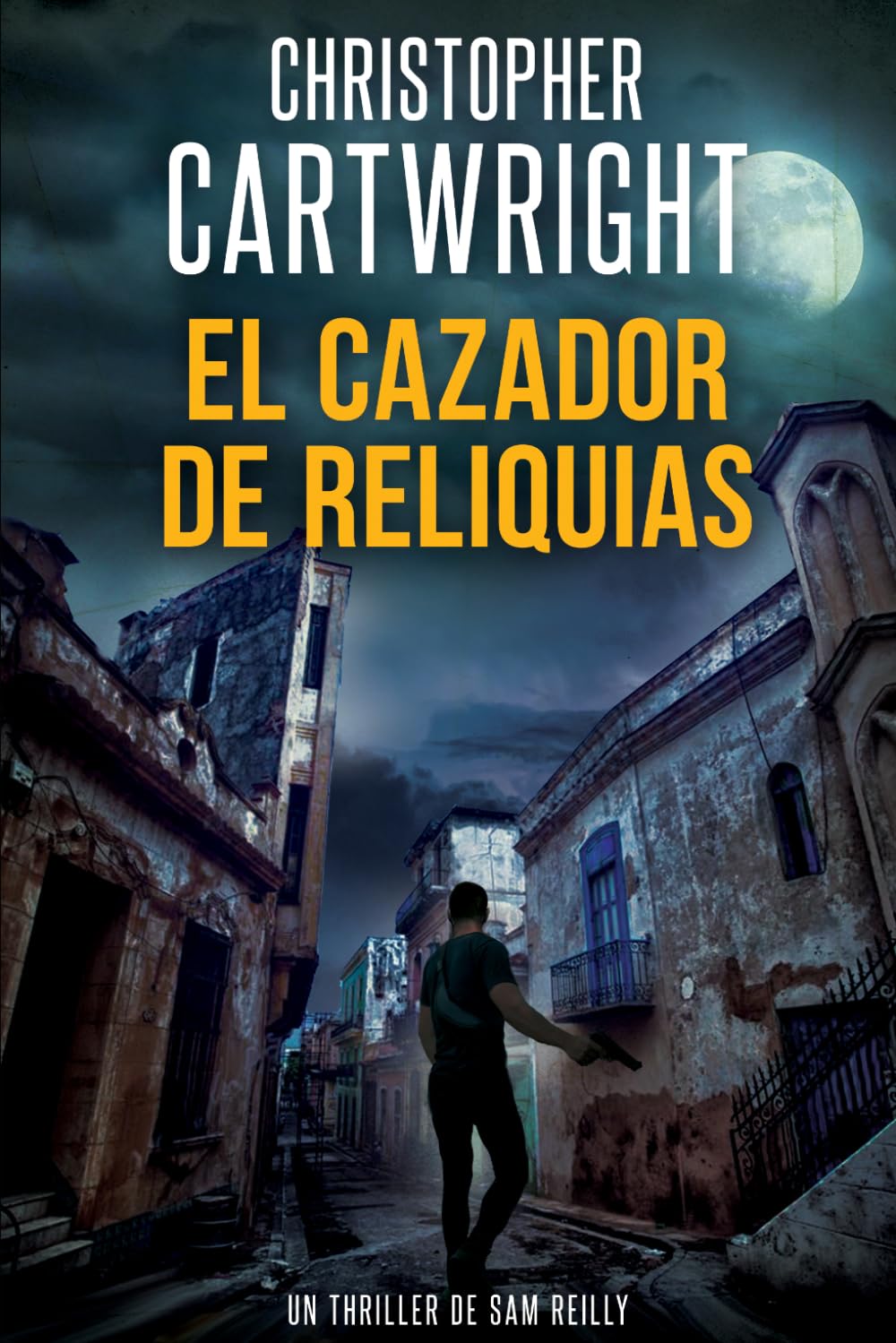 El Cazador de Reliquias (Un Thriller De Sam Reilly)