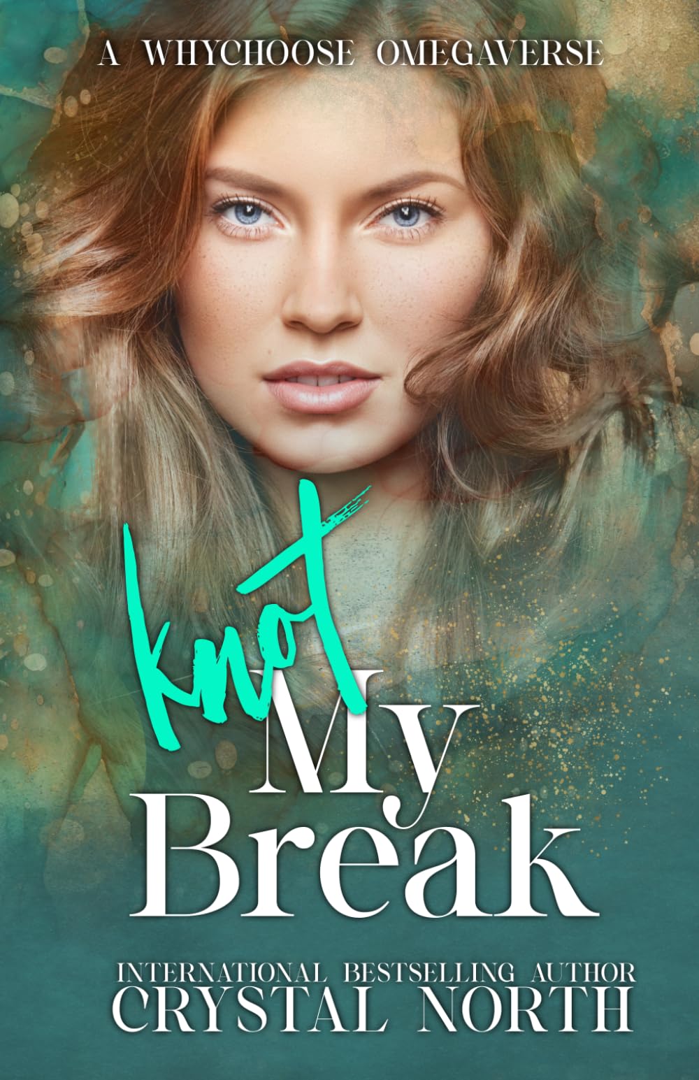 Knot My Break: A contemporary why choose omegaverse romance: 2 (Knot My…Omegaverse)