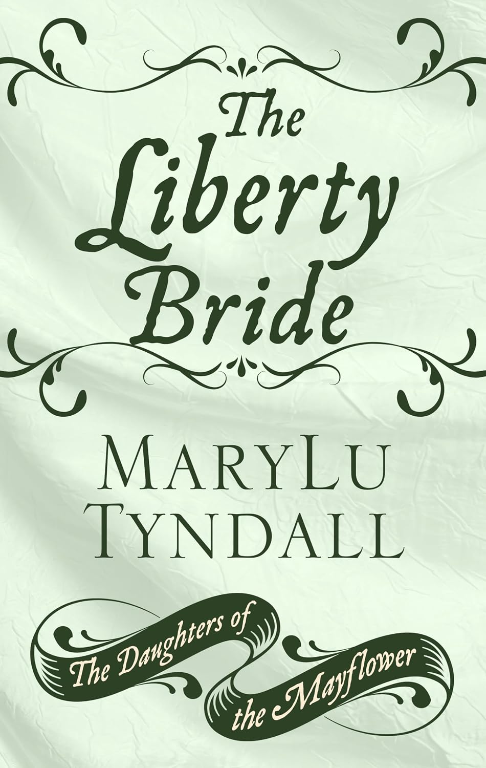 The Liberty Bride (The Daughters of the Mayflower, 6) Tyndall,