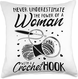 Never underestimate the power of a woman with a crochet hook Throw Pillow