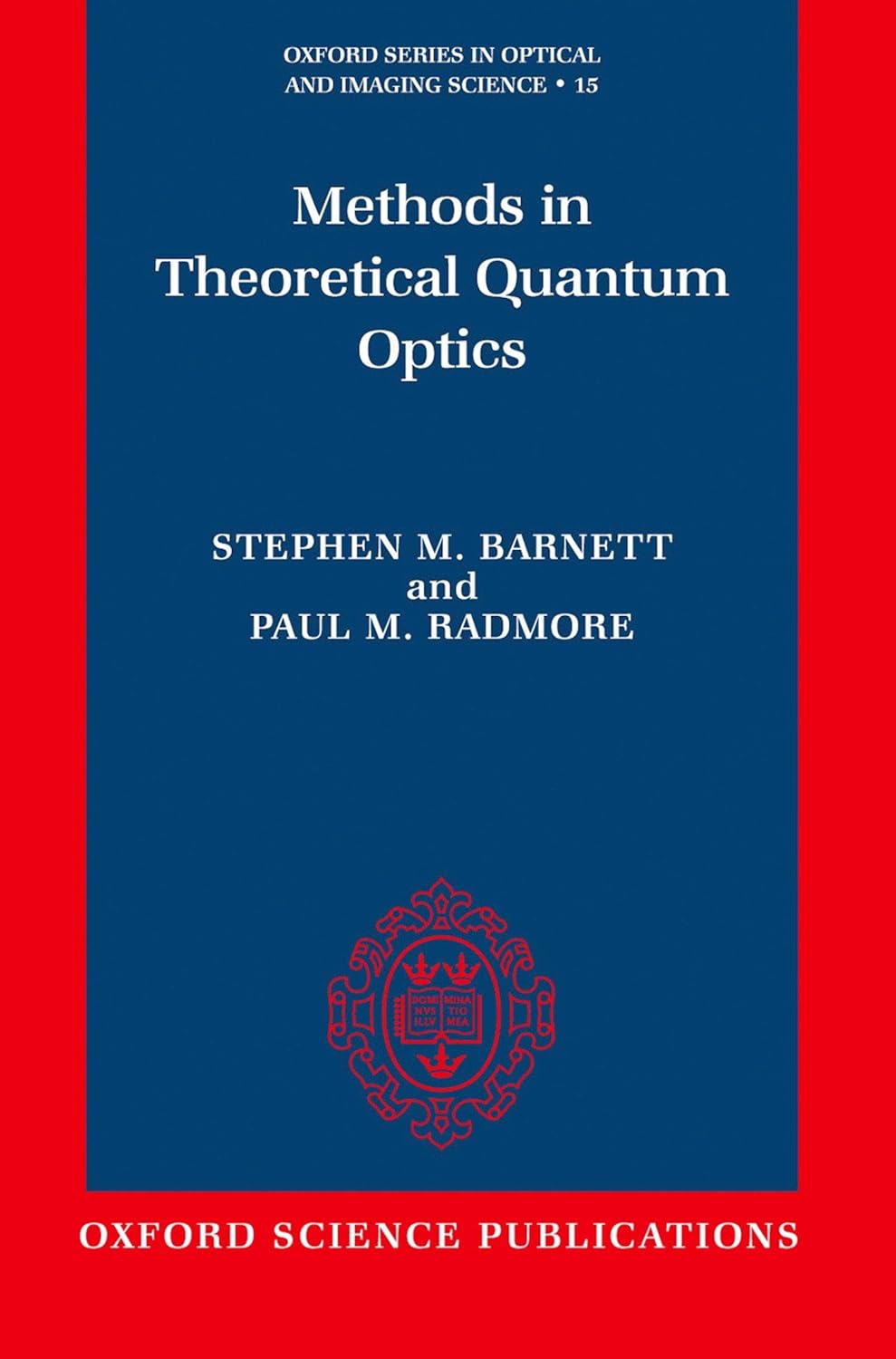 Methods in Theoretical Quantum Optics (Oxford Series in Optical and