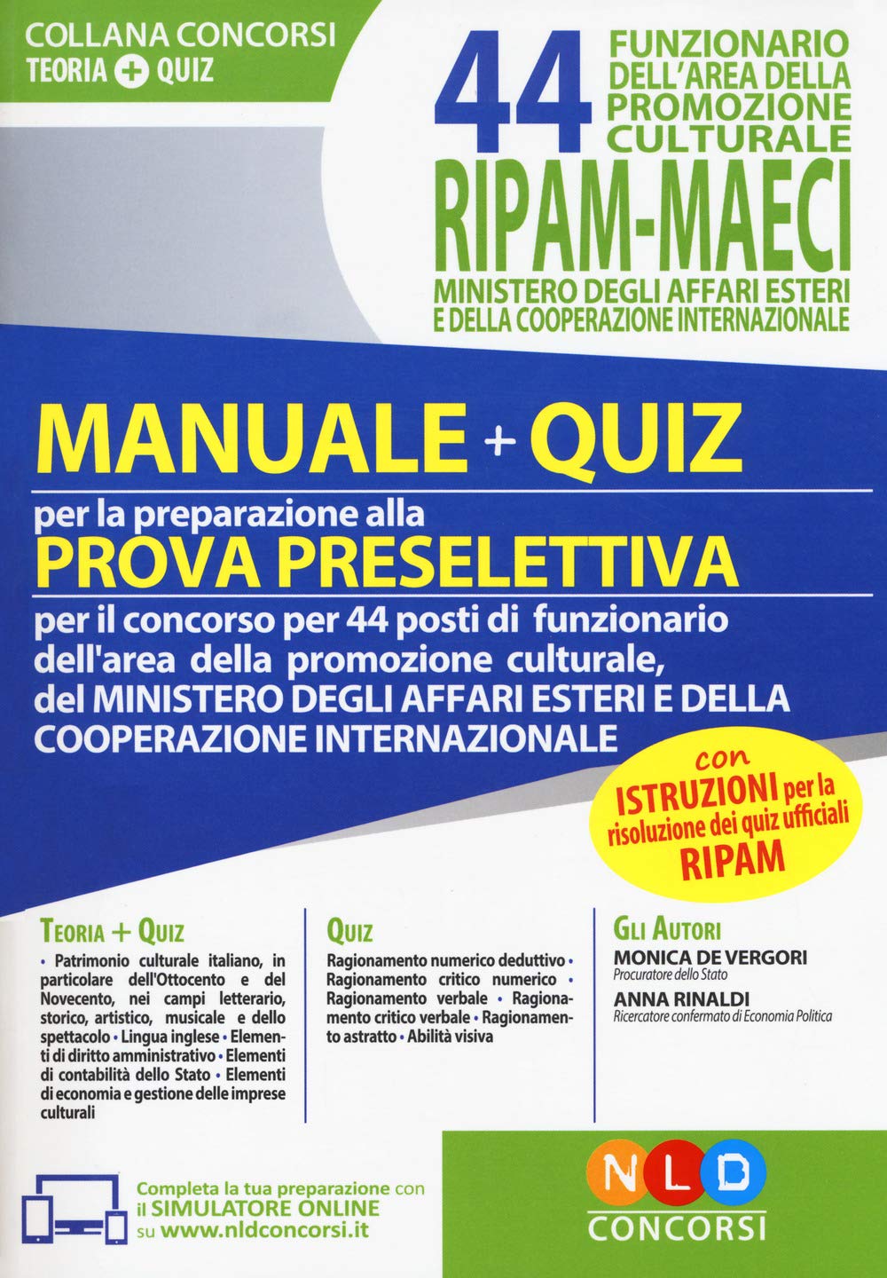 44 funzionario dell'area della promozione culturale RIPAM-MAECI ministero degli affari esteri e della cooperazione internazionale. Manuale + quiz per la preparazione alla prova preselettiva. Con s...