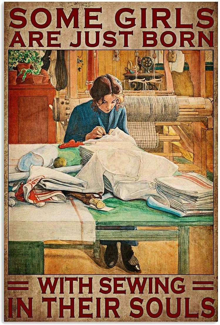 Sewing - Some Girls are Just Born with Sewing in Their Souls Vintage Metal Tin Sign Posters Wall Art Aluminum Sign For Cafe Bar Garden Home Bathroom Decoration 12x8 inch