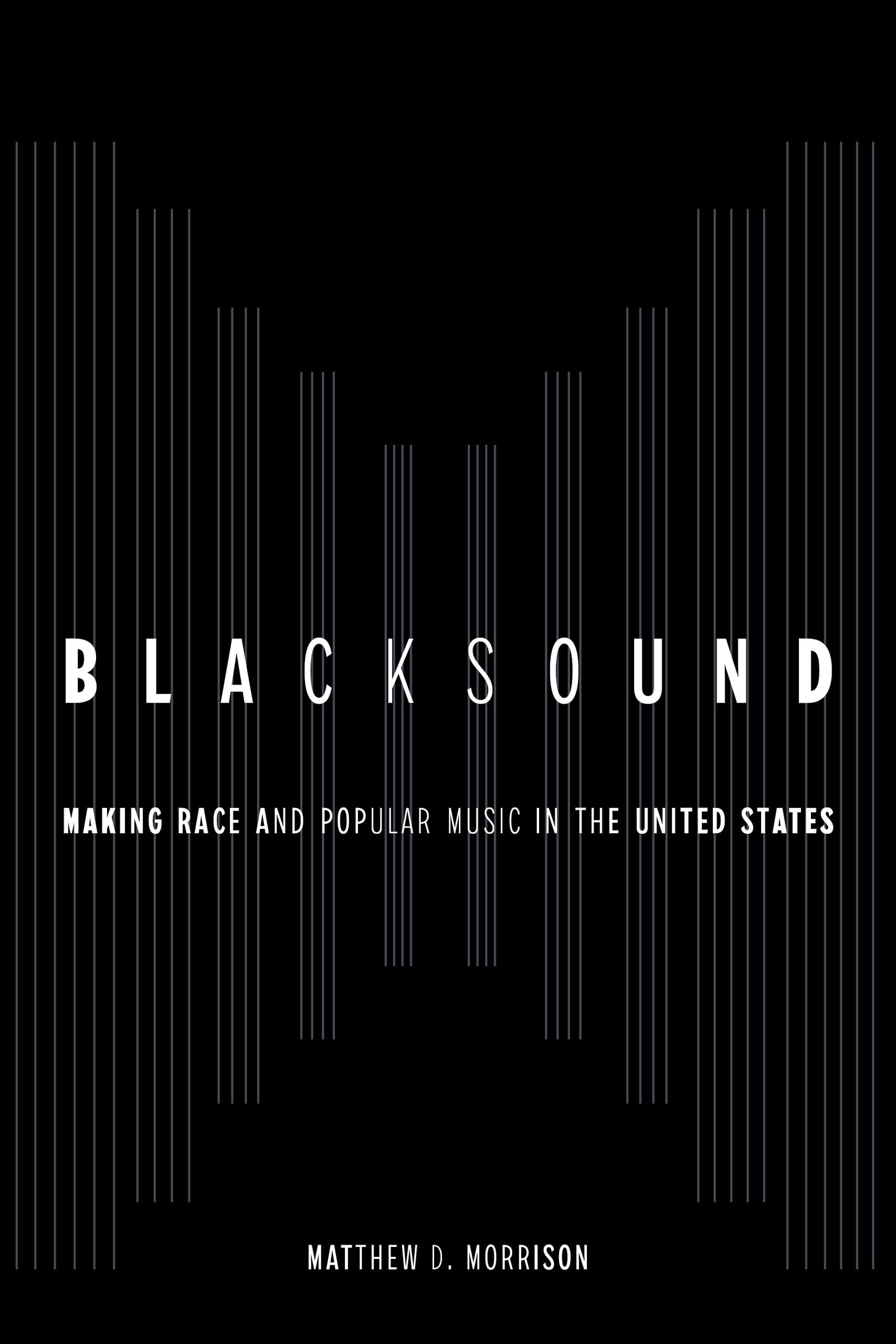 Blacksound – Making Race and Popular Music in the United States