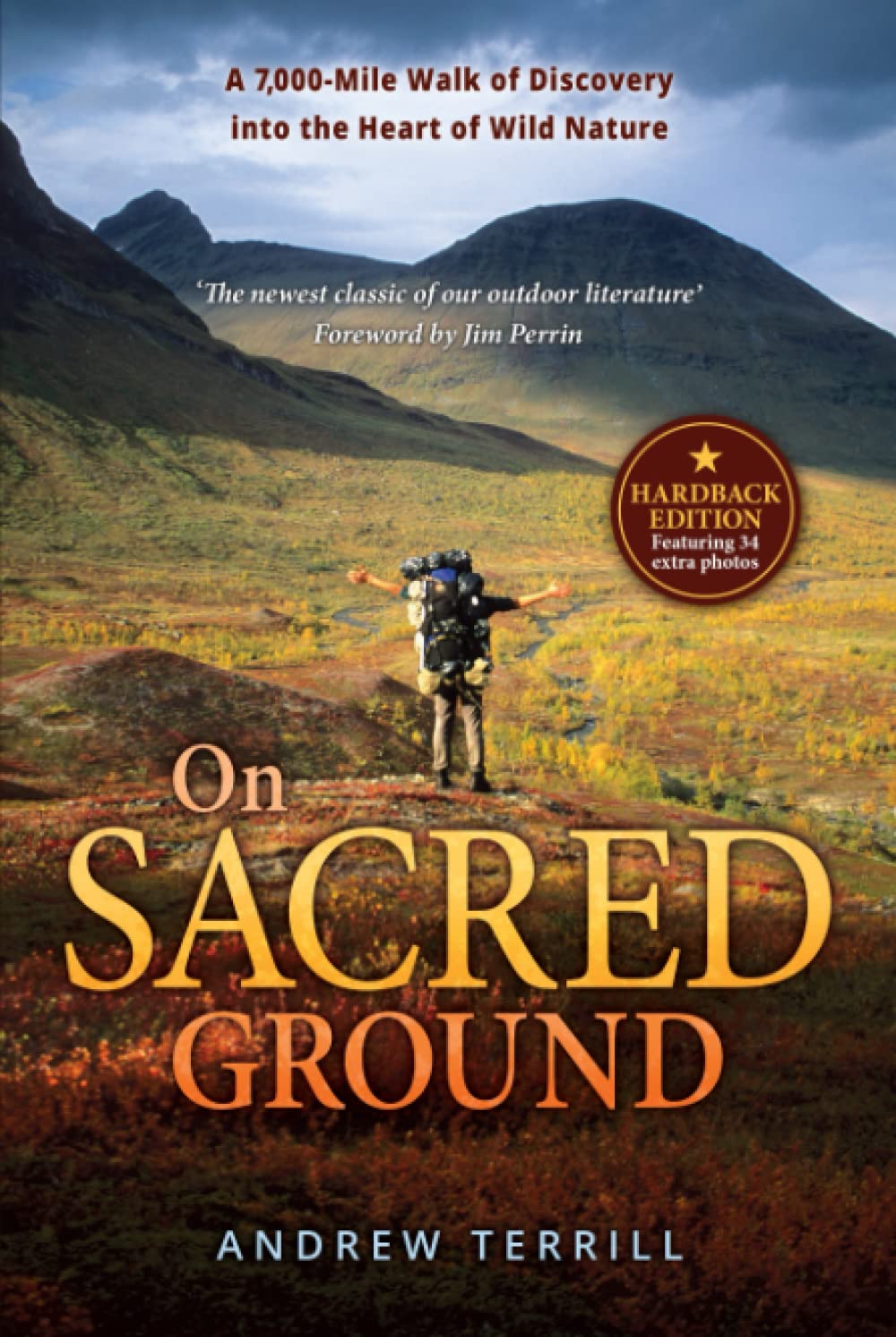 On Sacred Ground: A 7,000-Mile Walk of Discovery into the Heart of Wild Nature (A 7,000 Walk of Discovery into the Heart of Wild Nature)