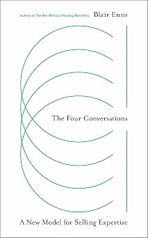 The Four Conversations A New Model for Selling Expertise
