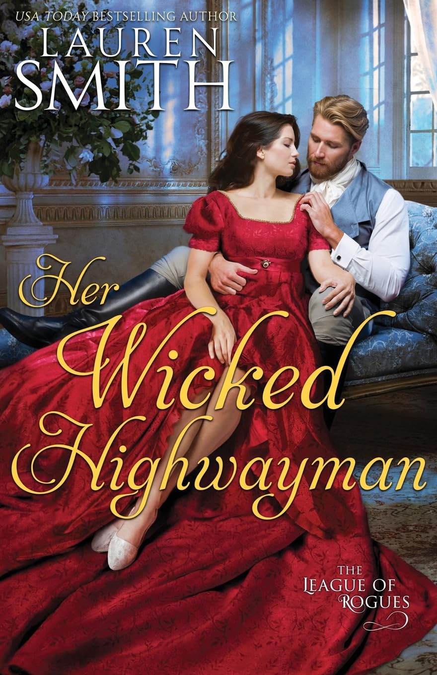 Her Wicked Highwayman: 19 (The League of Rogues)