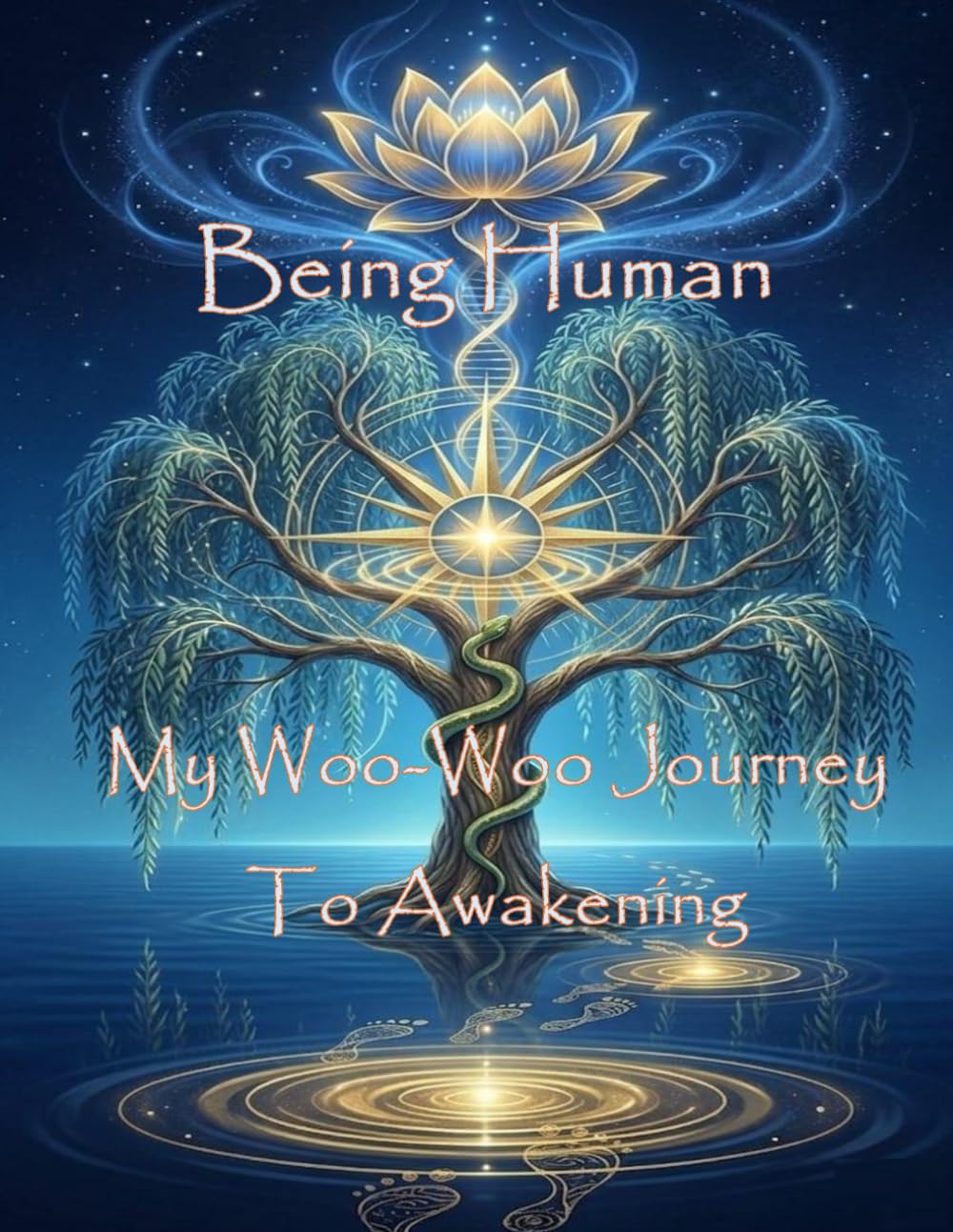 Being Human in 20 -26: My Woo-Woo Journey