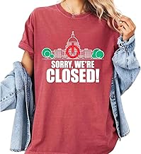 Sorry We are Closed Political Shirt, Funny Government Shutdown Graphic Tee, Protest Awareness Statement T-Shirt, Political Humor Shutdown Shirt, Unisex Menswear Womenswear Apparel Black