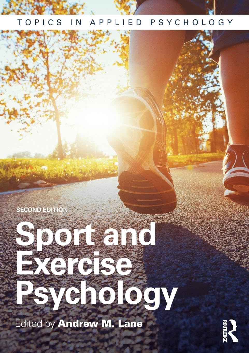 Sport and Exercise Psychology: Topics in Applied Psychology