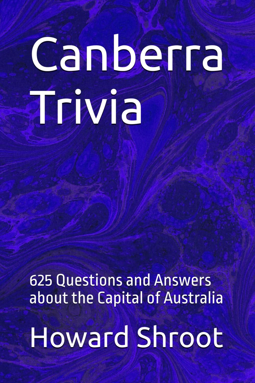 Canberra Trivia: 623 Questions and Answers about the Capital of Australia